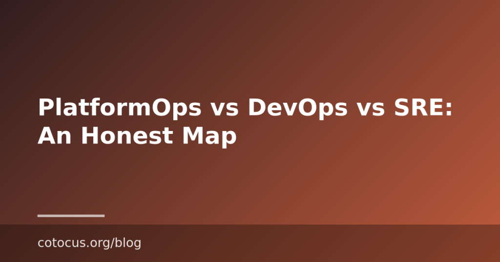 PlatformOps vs DevOps vs SRE: An Honest Map